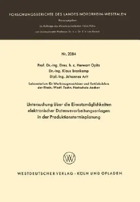 Untersuchung Über Die Einsatzmöglichkeiten Elektronischer Datenverarbeitungsanlagen in Der Produktio (English, Herwart Opitz)