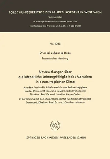 Untersuchungen über die körperliche Leistungsfähigkeit des Menschen in einem tropischen Klima (English, Johannes Haas)