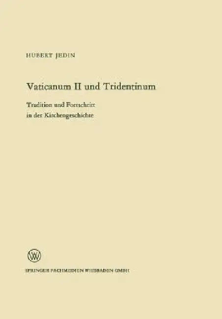 Vaticanum II Und Tridentinum (English, Hubert Jedin)