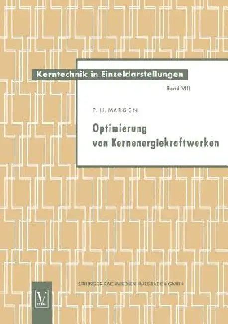 Optimierung Von Kernenergiekraftwerken (English, Peter Heinrich Erwin Margen)