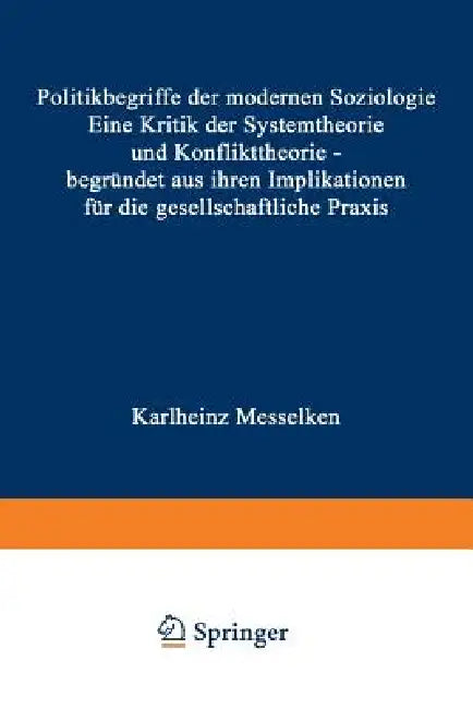Politikbegriffe Der Modernen Soziologie (English, Karlheinz Messelken)
