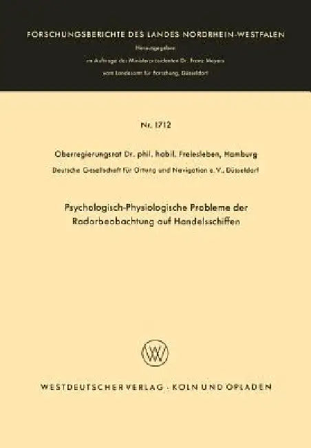 Psychologisch-Physiologische Probleme Der Radarbeobachtung Auf Handelsschiffen (English, Hans Christian Freiesleben)