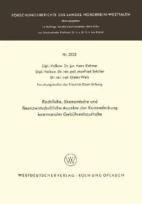 Rechtliche, Ökonomische Und Finanzwirtschaftliche Aspekte Der Kostendeckung Kommunaler Gebührenhaush (English, Hans Krämer)
