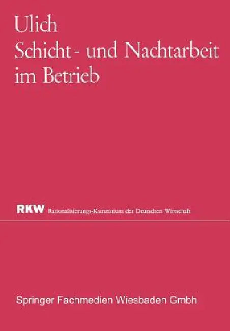 Schicht- Und Nachtarbeit Im Betrieb (English, Eberhard Ulich)