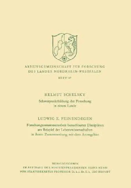 Schwerpunktbildung Der Forschung in Einem Lande. Forschungszusammenarbeit Benachbarter Disziplinen A (English, Ludwig E. Schelsky)