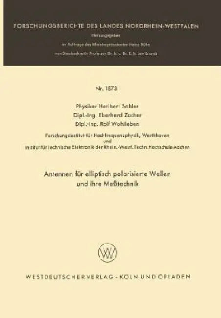Antennen Für Elliptisch Polarisierte Wellen Und Ihre Meßtechnik (English, Heribert Sahler)