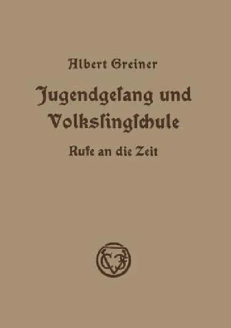 Jugendgesang Und Volkssingschule (English, Albert Greiner)