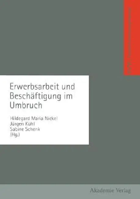 Erwerbsarbeit Und Beschäftigung Im Umbruch (English, Hildegard Nickel)