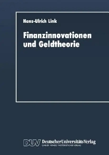 Finanzinnovationen Und Geldtheorie (English, Hans-Ulrich Link)