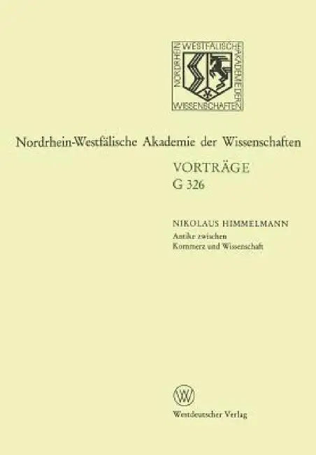 Antike Zwischen Kommerz Und Wissenschaft 25 Jahre Erwerbungen Für Das Akademische Kunstmuseum Bonn (English, Nikolaus Himmelmann)