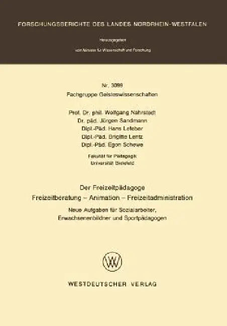 Der Freizeitpädagoge Freizeitberatung -- Animation -- Freizeitadministration (English, Wolfgang Nahrstedt)