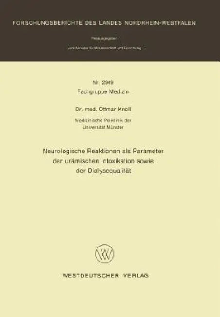 Neurologische Reaktionen ALS Parameter Der Urämischen Intoxikation Sowie Der Dialysequalität (English, Ottmar Knoll)