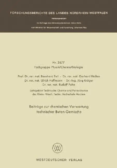 Beiträge Zur Chemischen Verwertung Technischer Buten-Gemische (English, Bernhard Fell)