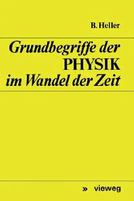 Grundbegriffe Der Physik Im Wandel Der Zeit (English, Bruno Heller)