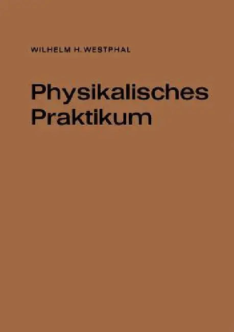 Physikalisches Praktikum (English, Wilhelm H. Westphal)
