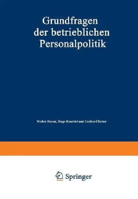 Grundfragen Der Betrieblichen Personalpolitik (English, Walter Braun)