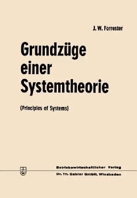 Grundzüge Einer Systemtheorie (English, Jay Wright Forrester)