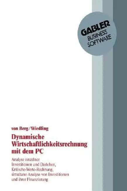 Dynamische Wirtschaftlichkeitsrechnung Mit Dem PC (English, Christof Von Berg)