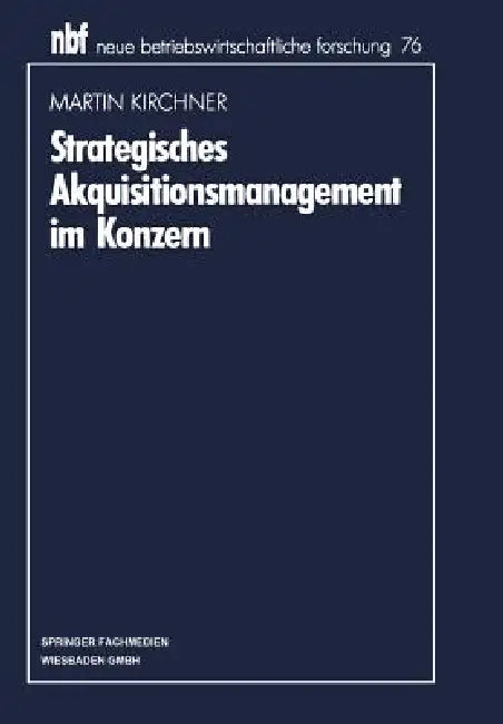 Strategisches Akquisitionsmanagement Im Konzern (English, Martin Kirchner)
