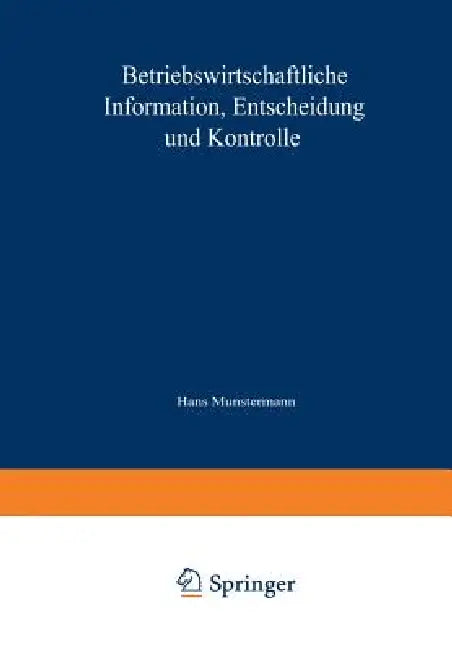 Betriebswirtschaftliche Information, Entscheidung Und Kontrolle (English, Walther Busse Von Colbe | Günter Sieben)