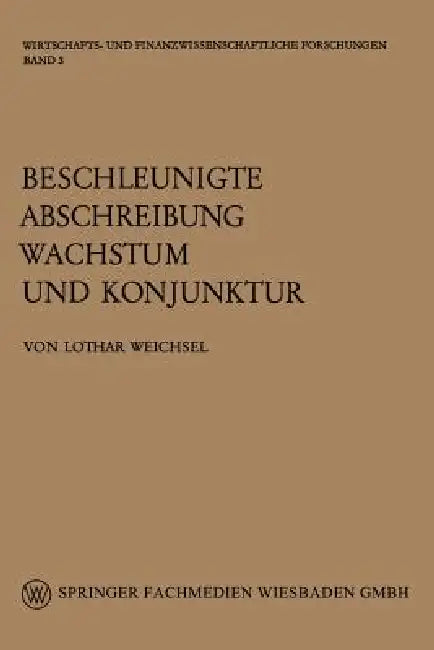 Beschleunigte Abschreibung, Wachstum Und Konjunktur (English, Lothar Weichsel)