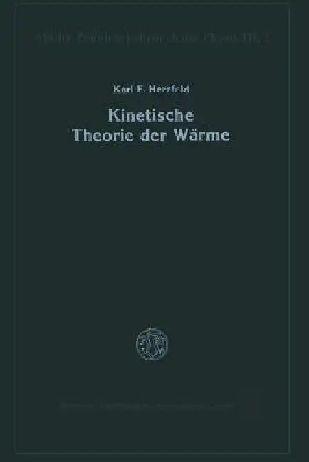 Kinetische Theorie Der Wärme (English, Karl F. Herzfeld)