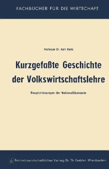 Kurzgefaßte Geschichte Der Volkswirtschaftslehre (English, Karl Muhs)