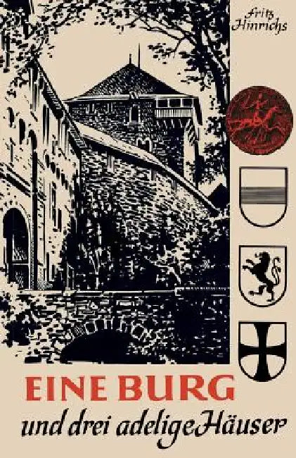 Eine Burg Und Drei Adelige Häuser (English, Fritz Hinrichs)