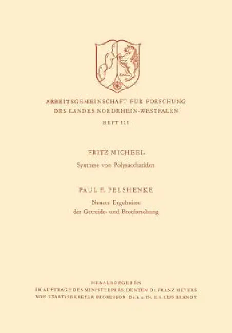 Synthese Von Polysacchariden. Neuere Ergebnisse Der Getreide- Und Brotforschung (English, Paul F. Micheel)