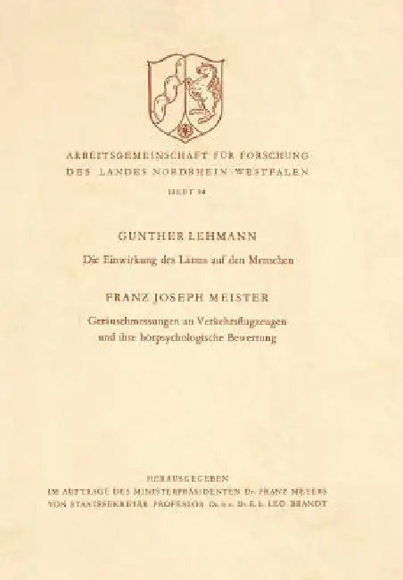 Die Einwirkung Des Lärms Auf Den Menschen. Geräuschmessungen an Verkehrsflugzeugen Und Ihre Hörpsych (English, Franz Josef Meister)