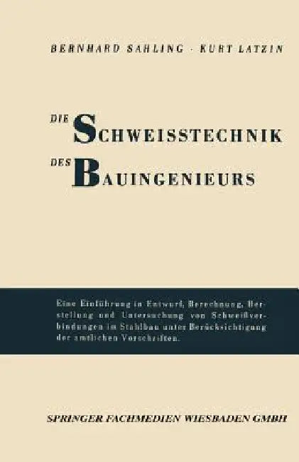 Die Schweisstechnik Des Bauingenieurs (English, Bernhard Sahling)