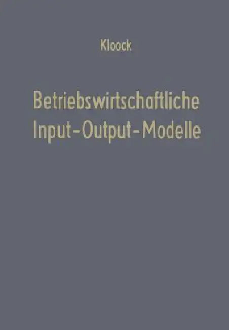 Betriebswirtschaftliche Input-Output-Modelle (English, Josef Kloock)
