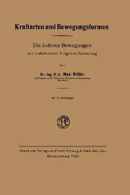 Kraftarten Und Bewegungsformen (English, Max Moeller)