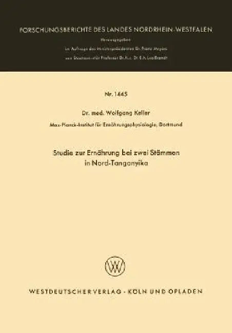 Studie Zur Ernährung Bei Zwei Stämmen in Nord-Tanganyika (English, Wolfgang Keller)
