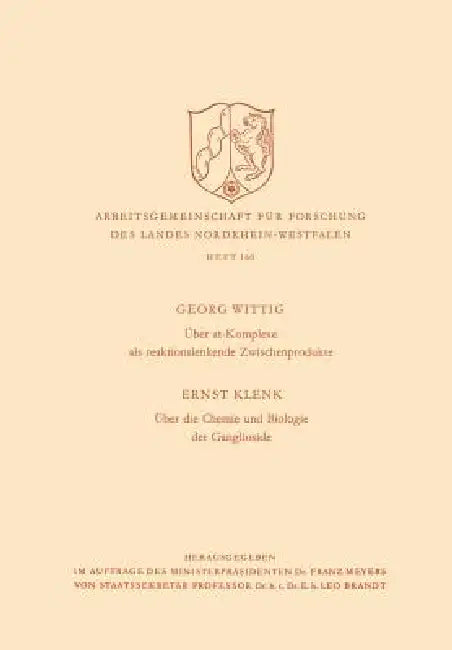 Über At-Komplexe ALS Reaktionslenkende Zwischenprodukte / Über Die Chemie Und Biologie Der Gangliosi (English, Georg Wittig)