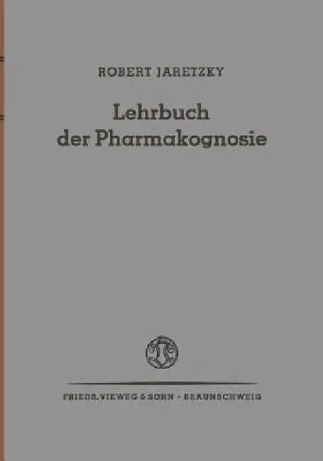 Lehrbuch Der Pharmakognosie (English, Robert Jaretzky)