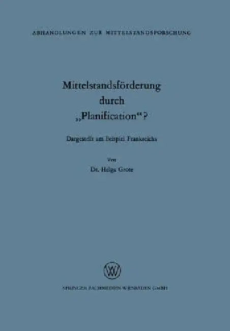 Mittelstandsförderung Durch "Planification"? (English, Helga Grote)
