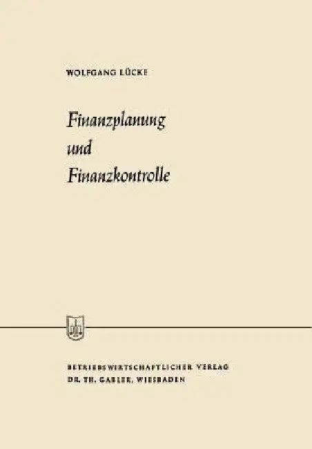 Finanzplanung Und Finanzkontrolle (English, Wolfgang Lücke)