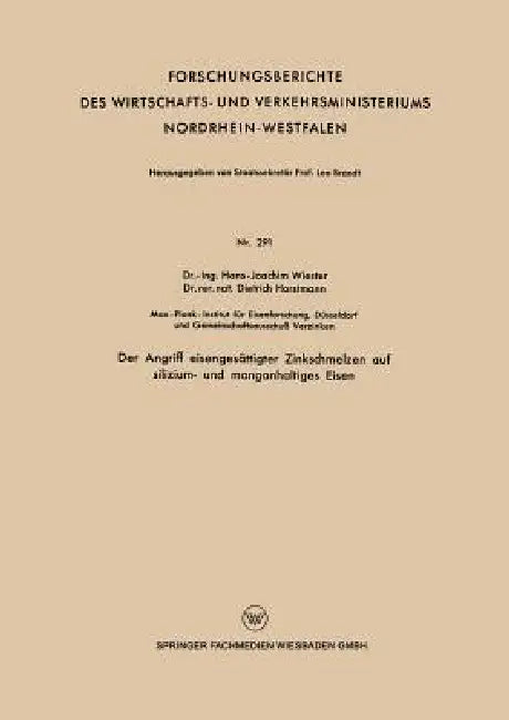 Der Angriff Eisengesättigter Zinkschmelzen Auf Silizium- Und Manganhaltiges Eisen (English, Hans-Joachim Wiester)