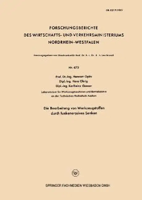 Die Bearbeitung Von Werkzeugstoffen Durch Funkenerosives Senken (English, Herwart Opitz)
