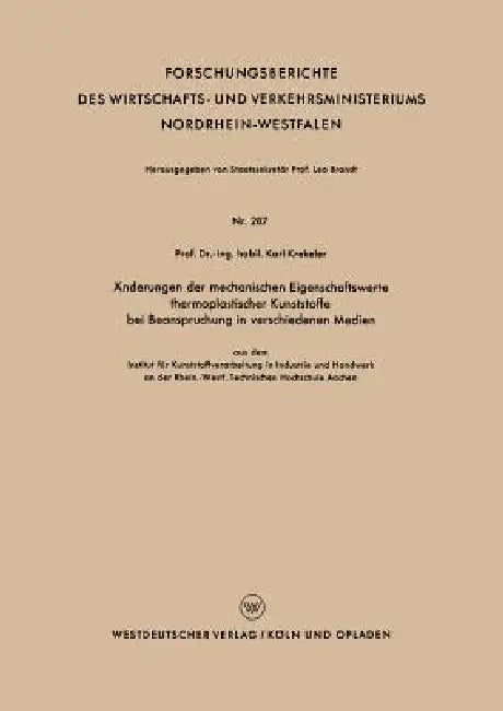 Änderungen Der Mechanischen Eigenschaftswerte Thermoplastischer Kunststoffe Bei Beanspruchung in Ver (English, Karl Krekeler)