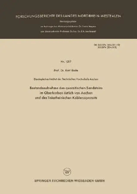 Bestandsaufnahme Des Quarzitischen Sandsteins Im Oberkarbon Östlich Von Aachen Und Des Linksrheinisc (English, Karl Rode)