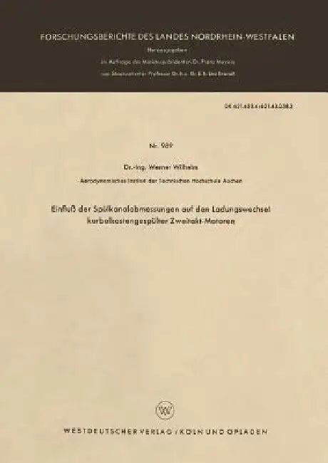 Einfluß Der Spülkanalabmessungen Auf Den Ladungswechsel Kurbelkastengespülter Zweitakt-Motoren (English, Werner Wilhelm)