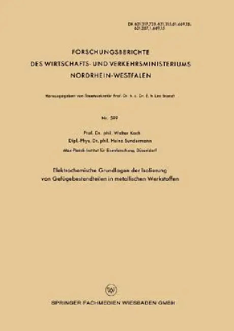 Elektrochemische Grundlagen Der Isolierung Von Gefügebestandteilen in Metallischen Werkstoffen (English, Walter Koch)