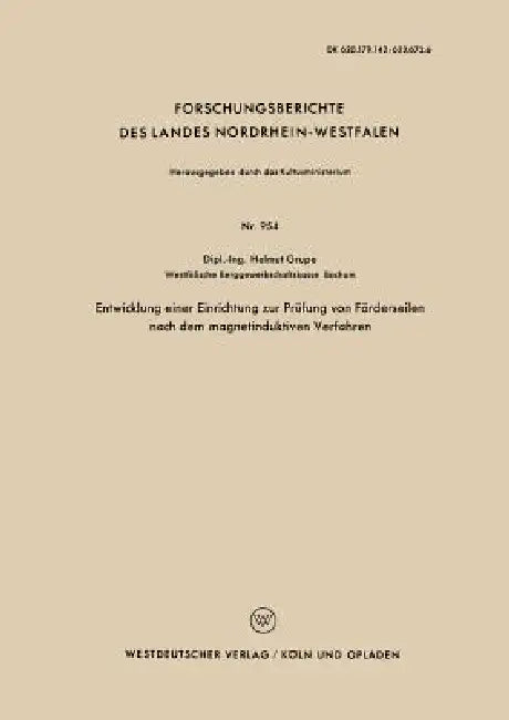 Entwicklung Einer Einrichtung Zur Prüfung Von Förderseilen Nach Dem Magnetinduktiven Verfahren (English, Helmut Grupe)