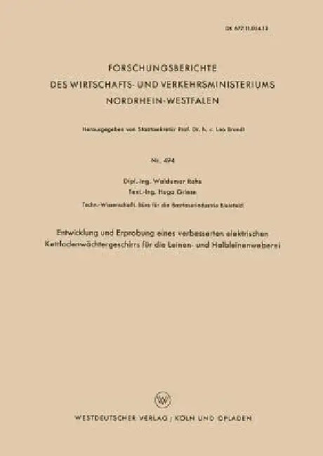 Entwicklung Und Erprobung Eines Verbesserten Elektrischen Kettfadenwächtergeschirrs Für Die Leinen- (English, Waldemar Rohs)