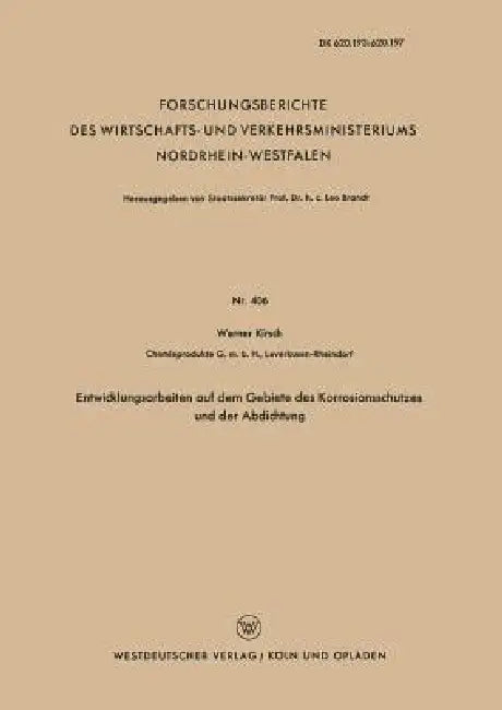 Entwicklungsarbeiten Auf Dem Gebiete Des Korrosionsschutzes Und Der Abdichtung (English, Werner Kirsch)