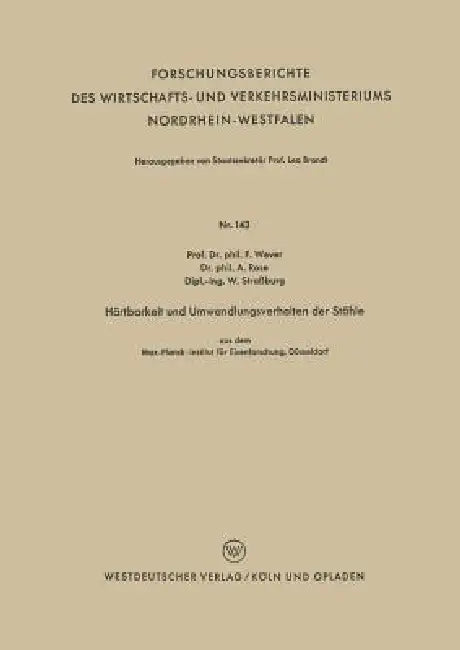 Härtbarkeit Und Umwandlungsverhalten Der Stähle (English, Franz Wever)