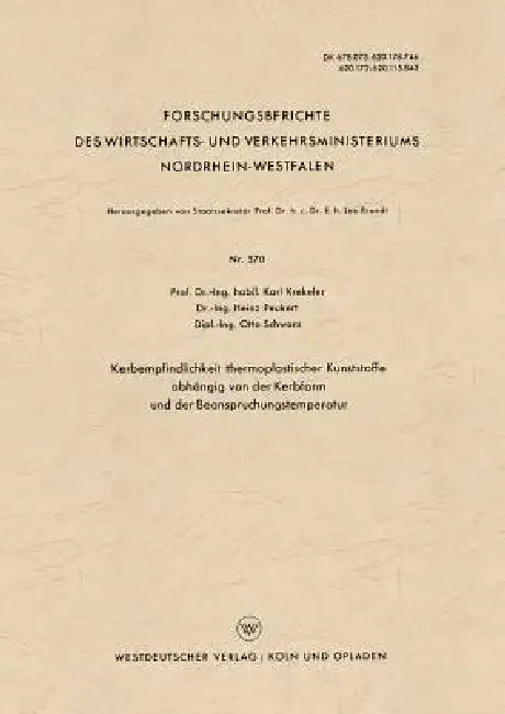 Kerbempfindlichkeit Thermoplastischer Kunststoffe Abhängig Von Der Kerbform Und Der Beanspruchungste (English, Karl Krekeler)