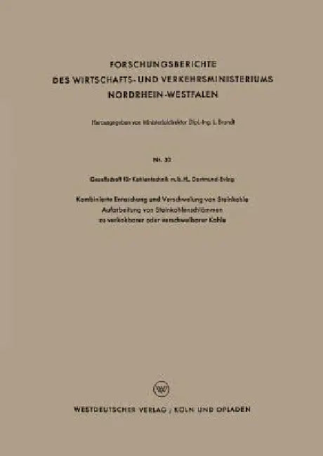 Kombinierte Entaschung Und Verschwelung Von Steinkohle Aufarbeitung Von Steinkohlenschlämmen Zu Verk (English, Geaellschaft Für Kohlentechnik M. B. H.)